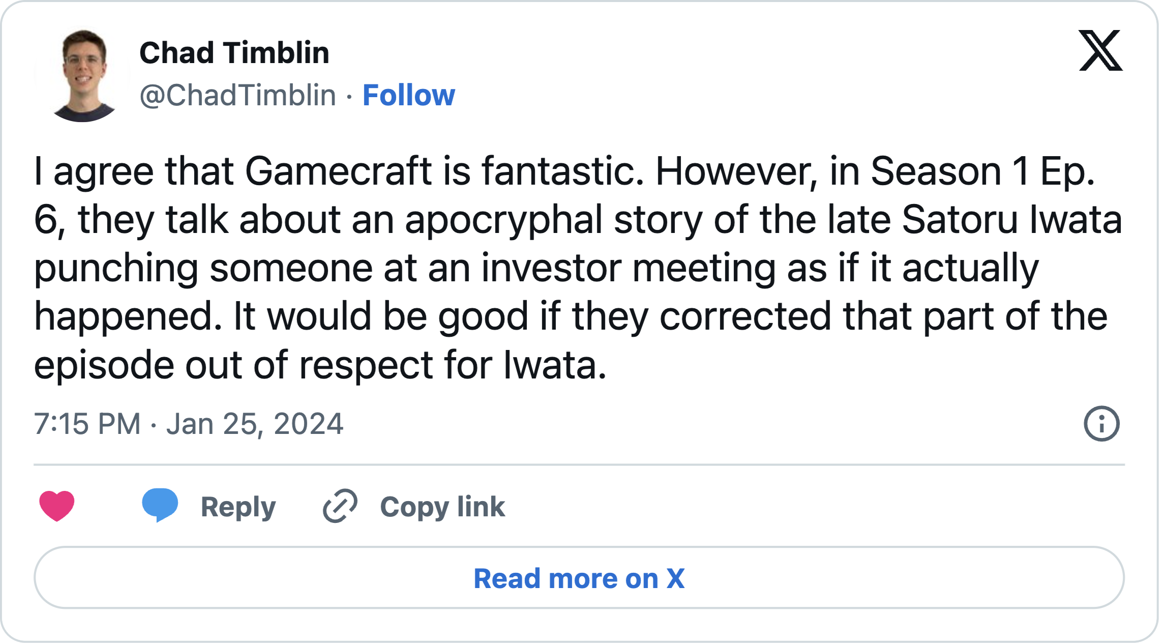 I agree that Gamecraft is fantastic. However, in Season 1 Ep. 6, they talk about an apocryphal story of the late Satoru Iwata punching someone at an investor meeting as if it actually happened. It would be good if they corrected that part of the episode out of respect for Iwata.